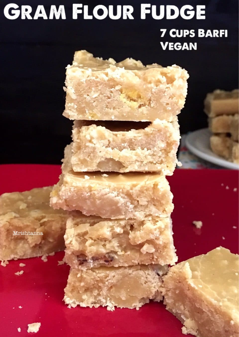 Vegan 7 Cups Barfi-Gram Flour Fudge Stacks of 7 cup burfi on the table