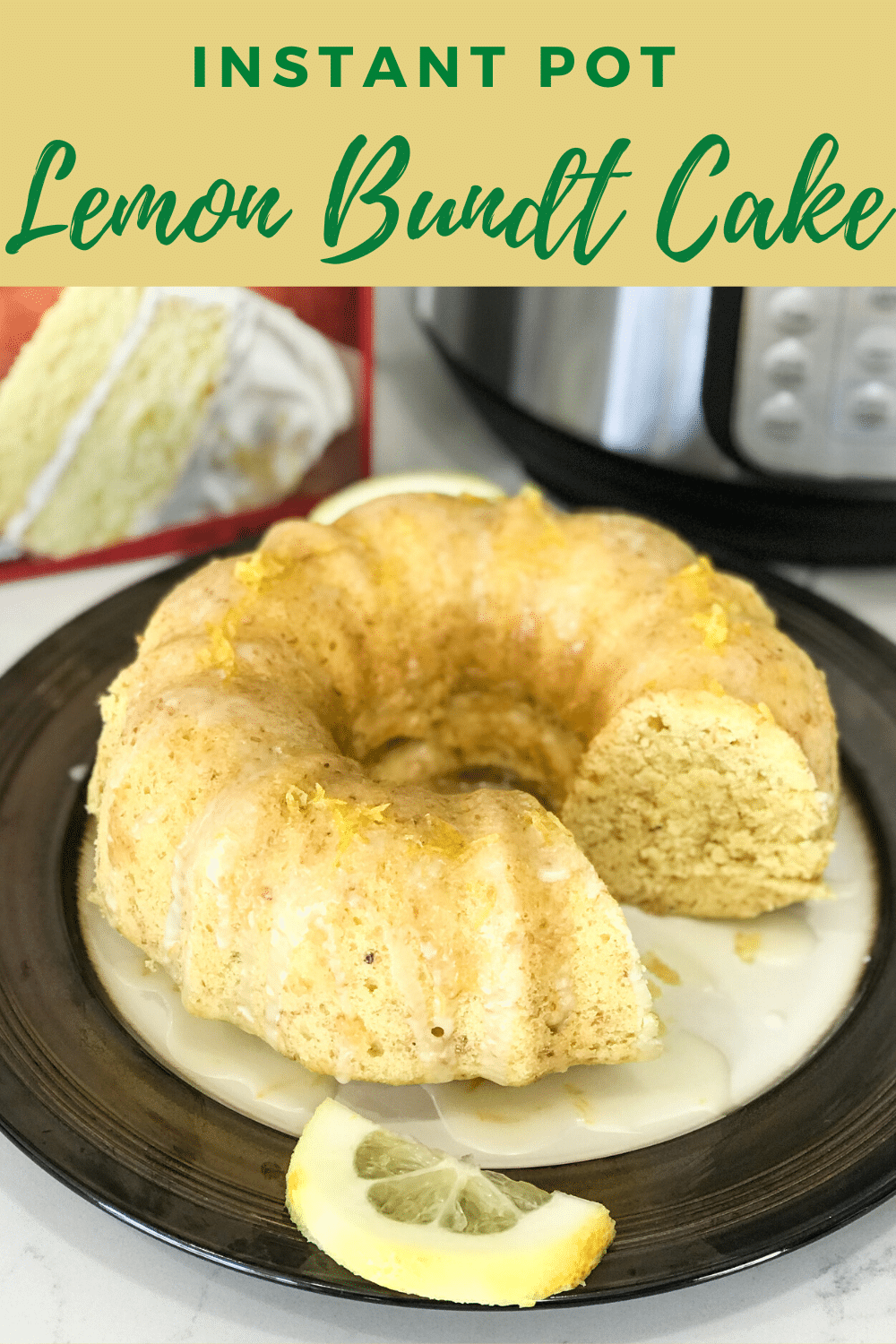 Instant Pot Lemon Bundt Cake • Simple Sumptuous Cooking