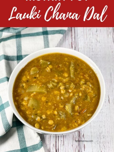 A bowl of lauki chana dal is on the surface.